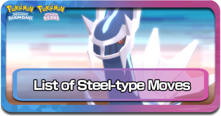 All Steel-Type Moves Pokemon BDSP