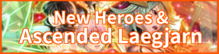 New Heroes & Ascended Laegjarn Banner