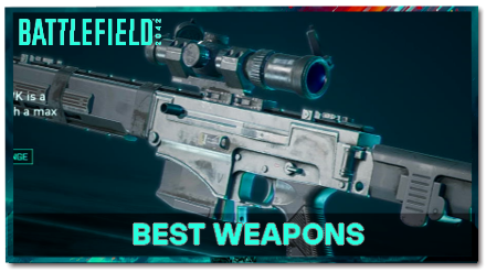 Battlefield 2042 - Best Weapons.png