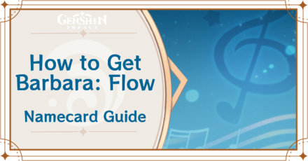Genshin Impact - How to Get Barbara: Flow Namecard