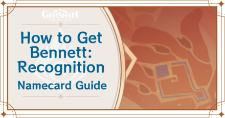 Genshin Impact - How to Get Bennett: Recognition Namecard