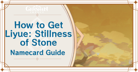 Genshin Impact - How to Get Liyue: Stillness of Stone Namecard