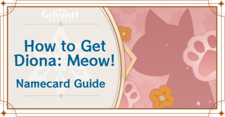 Genshin Impact - How to Get Diona: Meow! Namecard