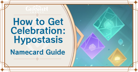 Genshin Impact - How to Get Celebration: Hypostasis Namecard