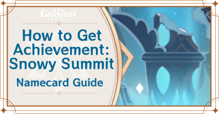 Genshin Impact - How to Get Achievement: Snowy Summit Namecard