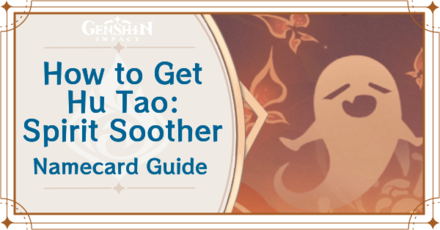 Genshin Impact - How to Get Hu Tao: Spirit Soother Namecard