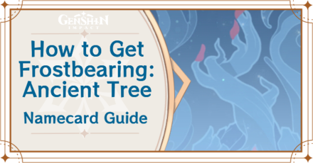 Genshin Impact - How to Get Frostbearing: Ancient Tree Namecard