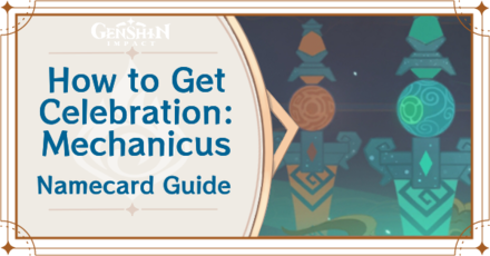 Genshin Impact - How to Get Celebration: Mechanicus Namecard