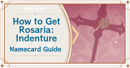 Genshin Impact - How to Get Rosaria: Indenture Namecard