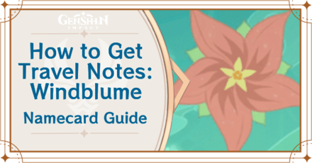 Genshin Impact - How to Get Travel Notes: Windblume Namecard