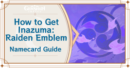 Genshin Impact - How to Get Inazuma: Raiden Emblem Namecard