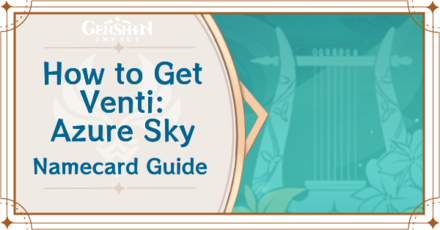 Genshin Impact - How to Get Venti: Azure Sky Namecard