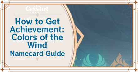 Genshin Impact - How to Get Achievement: Colors of the Rainbow Namecard
