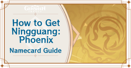 Genshin Impact - How to Get Ningguang: Phoenix Namecard
