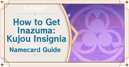 Genshin Impact - How to Get Inazuma: Kujou Insignia Namecard