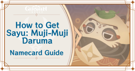 Genshin Impact - How to Get Sayu: Muji-Muji Daruma Namecard