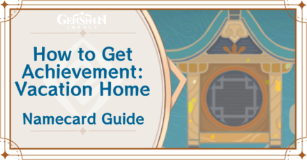 Genshin Impact - How to Get Achievement: Vacation Home Namecard