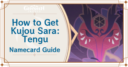Genshin Impact - How to Get Kujou Sara: Tengu Namecard
