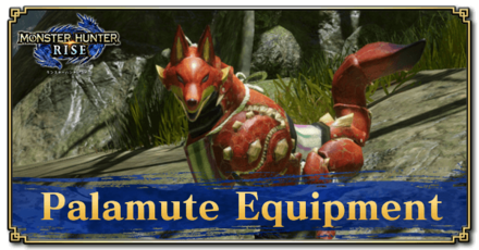 MH Rise - List of Palamute Equipment Banner