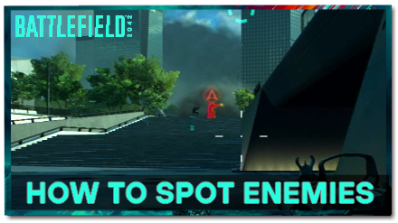 Battlefield 2042 - How to Spot Enemies.png