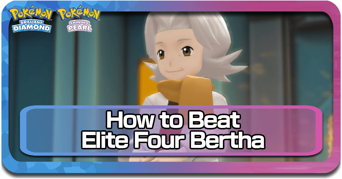Pokemon BDSP Elite Four Beat Bertha