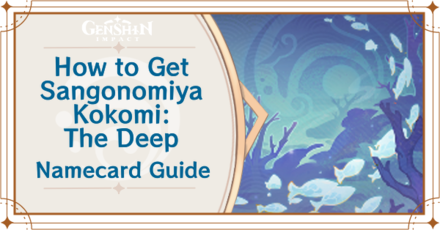 Genshin Impact - How to Get Sangonomiya Kokomi: The Deep Namecard