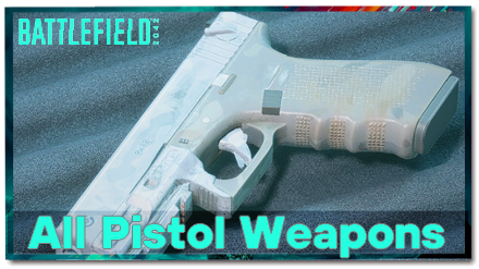 Battlefield 2042 - All Pistol Weapons.png