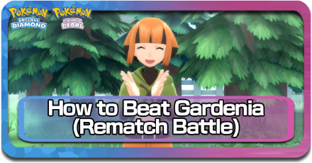BDSP - How to Beat Gardenia Rematch