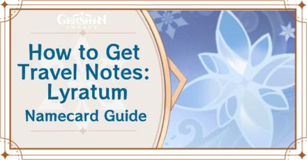 Genshin Impact - How to Get Travel Notes: Lyratum Namecard