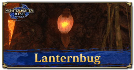 Monster Hunter Rise (MH Rise) - How to Get and Use Lanternbug Banner