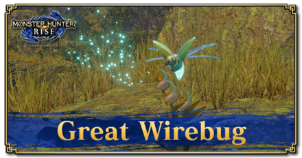 Monster Hunter Rise (MH Rise) - How to Get and Use Great Wirebug Banner