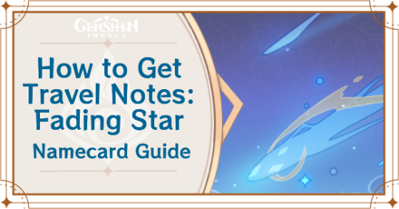 Genshin Impact - How to Get Travel Notes: Fading Star Namecard
