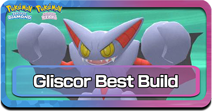 Pokemon BDSP Gliscor Best Build