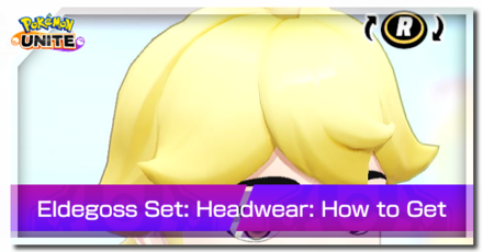 Pokemon UNITE - Trainer Skin Eldegoss Set Headwear Top Image