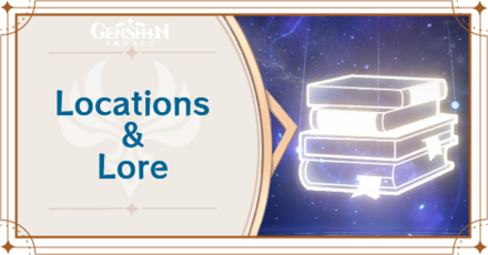 Genshin Impact - Locations and Lore