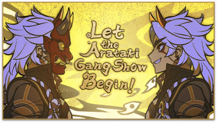 Genshin - Let the Arataki Gang Show Begin