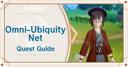 Genshin Impact - Omni-Ubiquity Net World Quest Guide