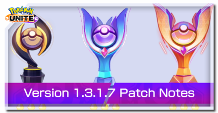 Pokemon UNITE - Version 1.3.1.7 Patch Notes Banner