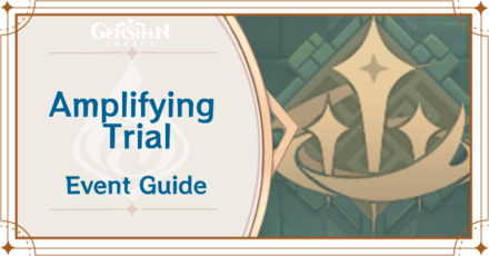 Genshin Impact - Amplifying Trial Event Guide