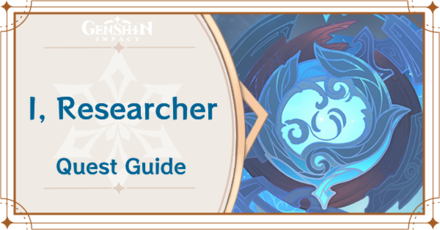 Genshin Impact - I, Researcher Quest Guide
