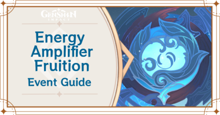 Genshin Impact - Energy Amplifier Fruition