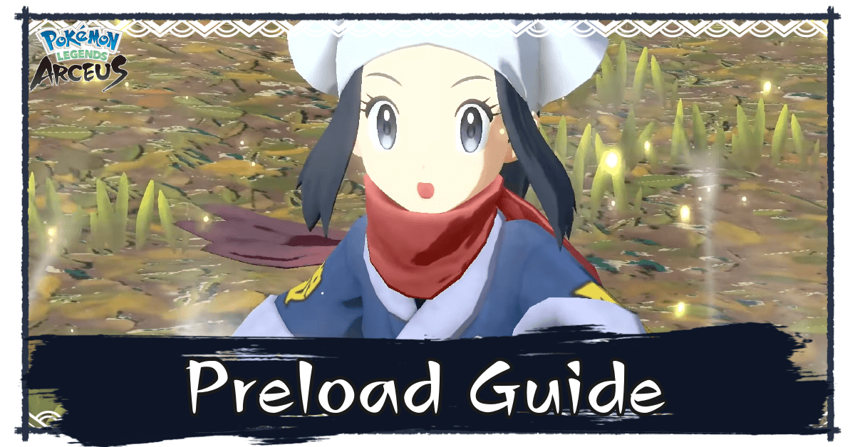Pokemon Legends: Arceus - Preload Date and Guide: How to Preload