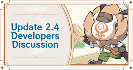 Genshin Impact - 2.4 Developers Discussion
