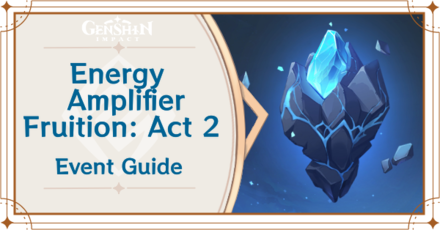Genshin Impact - Energy Amplifier Fruition Act 2 Tianqiu Valley