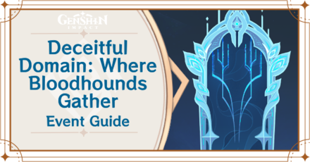 Genshin Impact - Deceitful Domain - Where Bloodhounds Gather