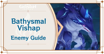 Genshin Impact - Bathysmal Vishap Enemy Guide