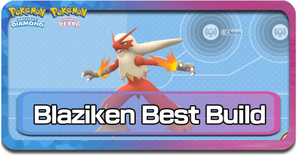 Pokemon Brilliant Diamond and Shining Pearl (BDSP) - Blaziken Best Moveset and Build.png