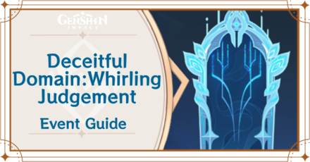 Genshin Impact - Deceitful Domain - Whirling Judgement