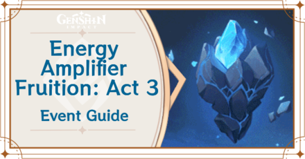 Genshin Impact - Energy Amplifier Fruition Act 3 Yaoguang Shoal