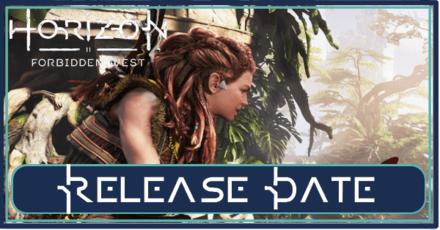 Horizon Forbidden West - Release Date
